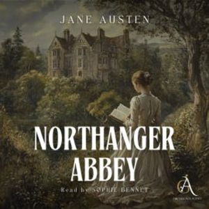Northanger Abbey - Audiobook, Jane Austen