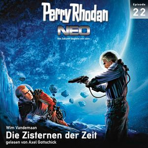 Die Zisternen der  Zeit (Perry Rhodan Neo 22), Wim Vandemaan