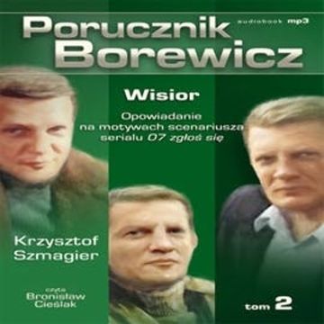 Porucznik Borewicz. Wisior. Cz. 2 audiobook, Krzysztof Szmagier