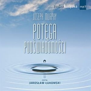 Potęga podświadomości, Joseph Murphy