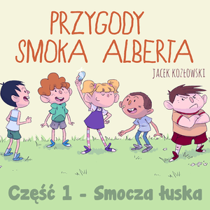 Przygody smoka Alberta. Część.1, Jacek Kozłowski
