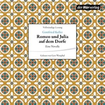 Romeo und Julia auf dem Dorfe audiobook, Gottfried Keller