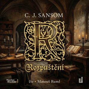 Rozpuštění, C. J. Sansom