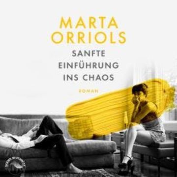 Sanfte Einführung ins Chaos (Ungekürzt) audiobook, Marta Orriols