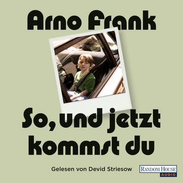 So, und jetzt kommst du audiobook, Arno Frank