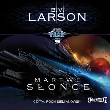 Star Force. Tom 9. Martwe słońce audiobook, B.V. Larson