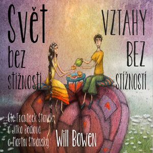 Svět bez stížností + Vztahy bez stížností, Will Bowen