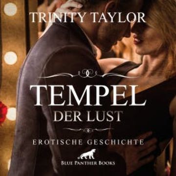 Tempel der Lust / Erotik Audio Story / Erotisches Hörbuch audiobook, Trinity Taylor