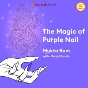 The Magic of Purple Nail, Mukta Bam