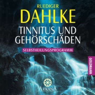 Tinnitus und Gehörschäden audiobook, Ruediger Dahlke