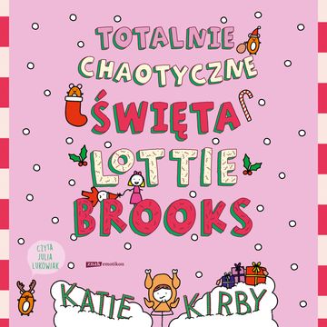 Totalnie chaotyczne święta Lottie Brooks audiobook, Katie Kirby