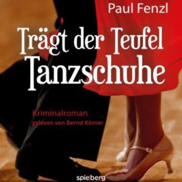 Trägt der Teufel Tanzschuhe audiobook, Paul Fenzl