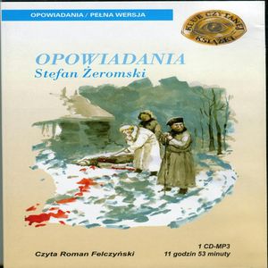 Żeromski Opowiadania, Stefan Żeromski