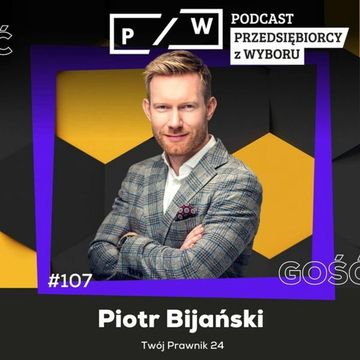 #107 Człowiek o wielkim sercu na wielkie długi - Piotr Bijański (Twój Prawnik 24) audiobook, Mariusz Malicki, Mateusz Maik, Michał Kucharski, Paweł Badura, Piotr Łysko