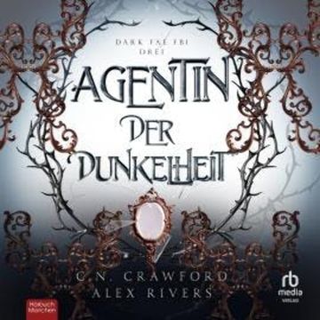 Agentin der Dunkelheit audiobook, Alex Rivers, C.N. Crawford