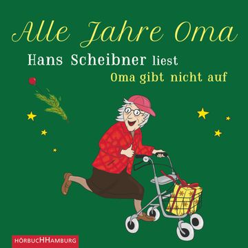 Alle Jahre Oma audiobook, Hans Scheibner