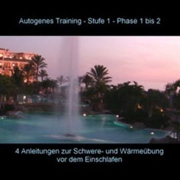 Autogenes Training - Anleitung Phase 1 - 2 vor dem Einschlafen audiobook, Anke Moehlmann