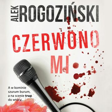 Czerwono mi audiobook, Alek Rogoziński
