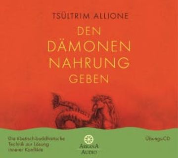 Den Dämonen Nahrung geben audiobook, Tsültrim Allione