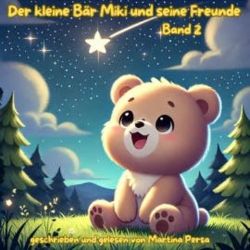 Der kleine Bär Miki und seine Freunde (Band 2) audiobook, Martina Persa