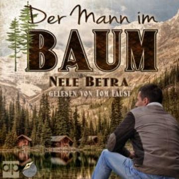 Der Mann im Baum audiobook, Nele Betra