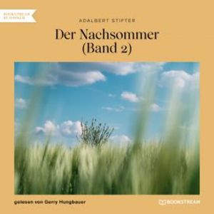 Der Nachsommer (Band 2), Adalbert Stifter