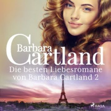 Die besten Liebesromane von Barbara Cartland 2 audiobook, Barbara Cartland