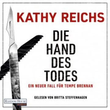 Die Hand des Todes audiobook, Kathy Reichs