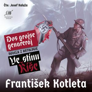 Dos grojse genareraj, František Kotleta