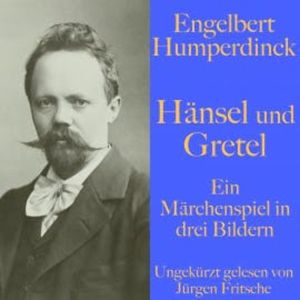 Engelbert Humperdinck: Hänsel und Gretel, Guy de Maupassant