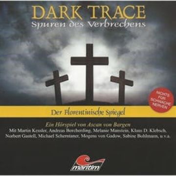 Der Florentinische Spiegel (Dark Trace 3) audiobook, Ascan von Bargen