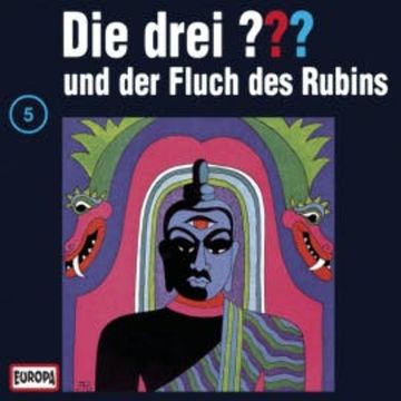 Folge 05: Die drei ??? und der Fluch des Rubins audiobook, N.N.