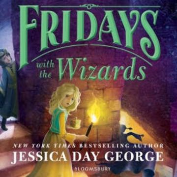 Fridays with the Wizards audiobook, Jessica Day George