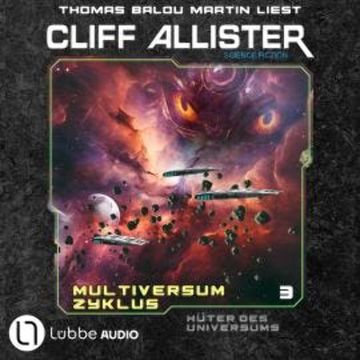 Hüter des Universums - Multiversum Zyklus, Teil 3 (Ungekürzt) audiobook, Cliff Allister