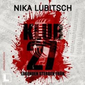 Klub 27 - Legenden sterben früh (ungekürzt) audiobook, Nika Lubitsch