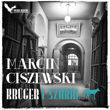 Krüger. Tom 1 - Szakal audiobook, Marcin Ciszewski
