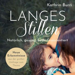 Langes Stillen, Kathrin Burri