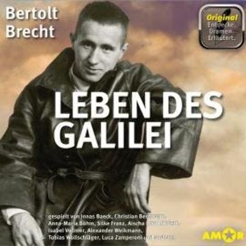 Leben des Galilei - Dramen. Erläutert. (Ungekürzt) audiobook, Bertolt Brecht