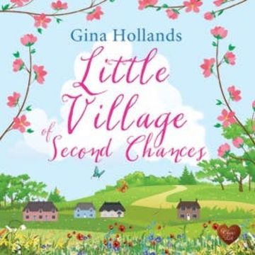 Little Village of Second Chances audiobook, Gina Hollands