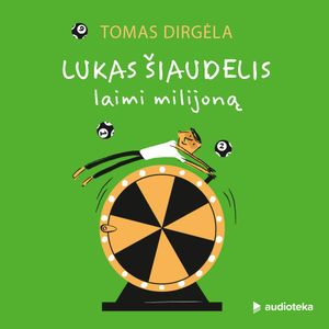LUKAS ŠIAUDELIS LAIMI MILIJONĄ, Tomas Dirgėla