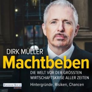Machtbeben, Dirk Müller