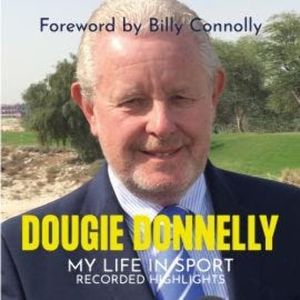 My Life in Sport - Recorded Highlights (unabridged), Dougie Donnelly