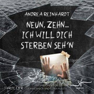 Neun, Zehn ... ich will dich sterben seh'n audiobook, Andrea Reinhardt