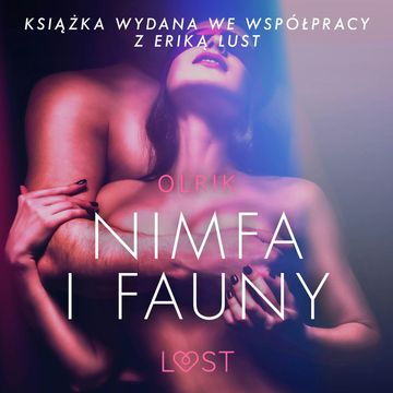 Nimfa i fauny. Opowiadanie erotyczne audiobook, Olrik