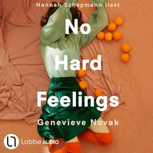 No Hard Feelings (Ungekürzt), Genevieve Novak
