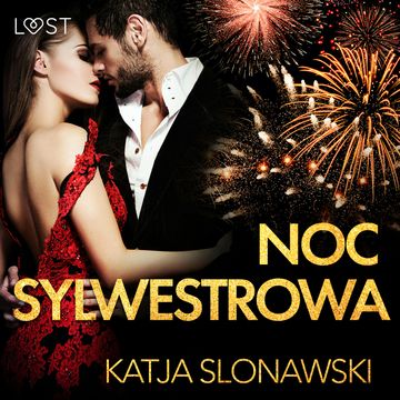 Noc sylwestrowa. Opowiadanie erotyczne audiobook, Katja Slonawski