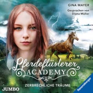 Pferdeflüsterer-Academy. Zerbrechliche Träume audiobook, Gina Mayer