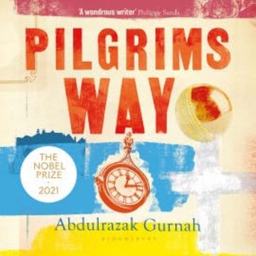 Pilgrims Way audiobook, Abdulrazak Gurnah