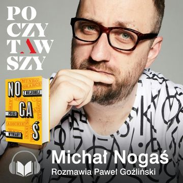 Poczytawszy. Na niejednej półce z Michałem Nogasiem audiobook, Paweł Goźliński