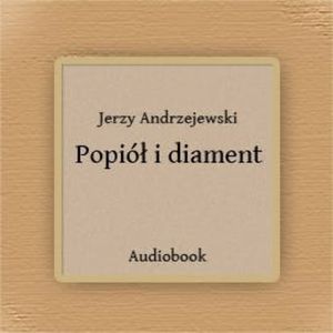 Popiół i diament, Jerzy Andrzejewski